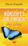 Wünsch es dir einfach – aber richtig