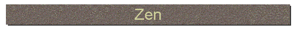 Zen