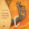 Healing Mantras & Chants for the Soul