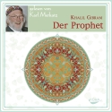 Der Prophet - gelesen von Karl Merkatz